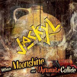 Jackyl : When Moonshine and Dynamite Collide